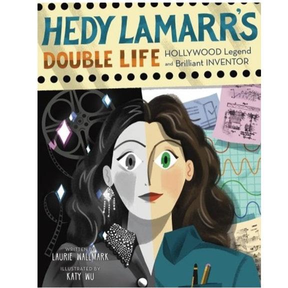 Hedy Lamarr's Double Life: Hollywood Legend and Brilliant Inventor